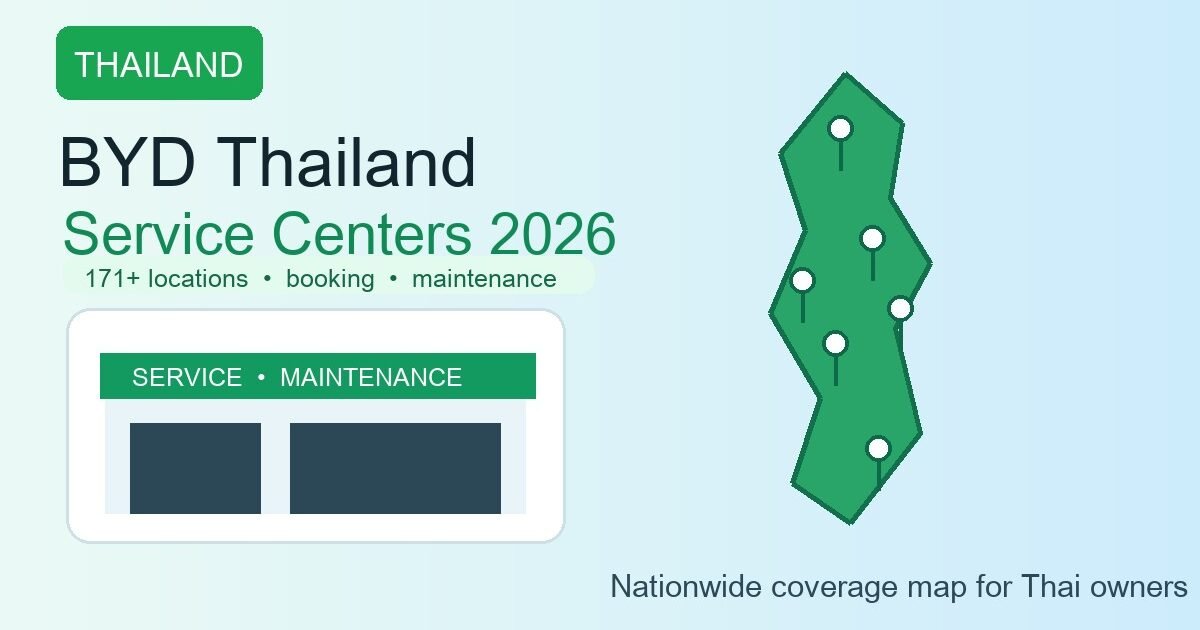 ศูนย์บริการ BYD ทั่วไทย 2026: แผนที่ครบทุกภาค บริการ-ค่าบำรุง-วิธีจอง
